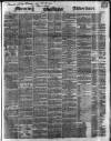 Morning Advertiser Saturday 18 April 1846 Page 1