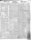 Morning Advertiser Wednesday 05 May 1847 Page 1