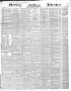 Morning Advertiser Saturday 05 June 1847 Page 1