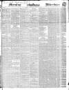 Morning Advertiser Wednesday 21 July 1847 Page 1