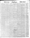 Morning Advertiser Monday 11 October 1847 Page 1