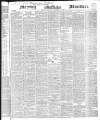 Morning Advertiser Saturday 06 November 1847 Page 1