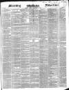 Morning Advertiser Friday 09 February 1849 Page 1