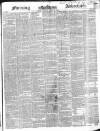 Morning Advertiser Tuesday 10 April 1849 Page 1