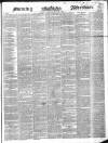 Morning Advertiser Thursday 10 May 1849 Page 1