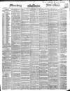 Morning Advertiser Tuesday 05 June 1849 Page 1