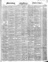 Morning Advertiser Thursday 06 December 1849 Page 1