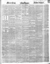 Morning Advertiser Friday 07 December 1849 Page 1