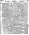 Morning Advertiser Monday 25 February 1850 Page 1