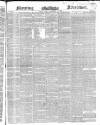 Morning Advertiser Friday 13 September 1850 Page 1
