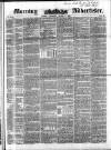 Morning Advertiser Thursday 06 March 1851 Page 1