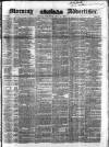 Morning Advertiser Wednesday 14 May 1851 Page 1