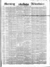 Morning Advertiser Tuesday 23 September 1851 Page 1