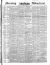 Morning Advertiser Saturday 11 October 1851 Page 1