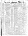 Morning Advertiser Saturday 03 January 1852 Page 1
