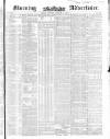 Morning Advertiser Monday 05 January 1852 Page 1