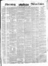 Morning Advertiser Friday 13 February 1852 Page 1