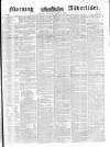 Morning Advertiser Monday 05 April 1852 Page 1
