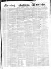 Morning Advertiser Saturday 10 April 1852 Page 1