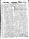 Morning Advertiser Wednesday 21 April 1852 Page 1