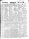 Morning Advertiser Wednesday 28 April 1852 Page 1