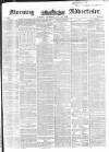 Morning Advertiser Thursday 20 May 1852 Page 1