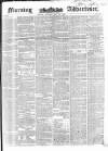 Morning Advertiser Monday 24 May 1852 Page 1