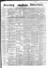 Morning Advertiser Wednesday 26 May 1852 Page 1