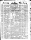 Morning Advertiser Monday 31 May 1852 Page 1