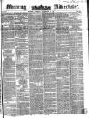 Morning Advertiser Tuesday 07 September 1852 Page 1