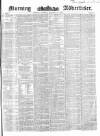 Morning Advertiser Tuesday 12 October 1852 Page 1