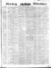 Morning Advertiser Saturday 23 October 1852 Page 1