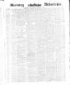 Morning Advertiser Wednesday 03 November 1852 Page 1