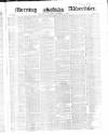 Morning Advertiser Saturday 06 November 1852 Page 1