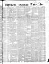 Morning Advertiser Wednesday 19 January 1853 Page 1