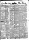 Morning Advertiser Wednesday 01 June 1853 Page 1