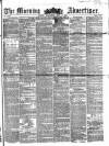 Morning Advertiser Wednesday 06 July 1853 Page 1
