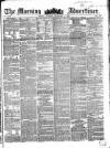 Morning Advertiser Tuesday 06 September 1853 Page 1