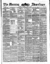 Morning Advertiser Thursday 02 March 1854 Page 1