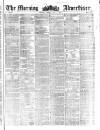 Morning Advertiser Friday 05 May 1854 Page 1