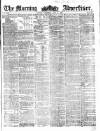 Morning Advertiser Thursday 15 June 1854 Page 1