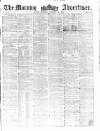 Morning Advertiser Saturday 25 November 1854 Page 1
