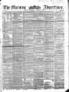 Morning Advertiser Wednesday 03 January 1855 Page 1