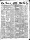 Morning Advertiser Saturday 06 January 1855 Page 1