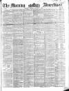 Morning Advertiser Monday 08 January 1855 Page 1