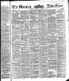 Morning Advertiser Saturday 13 January 1855 Page 1