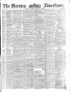 Morning Advertiser Tuesday 06 February 1855 Page 1