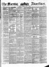 Morning Advertiser Friday 01 June 1855 Page 1