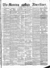 Morning Advertiser Friday 08 June 1855 Page 1