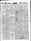 Morning Advertiser Thursday 28 June 1855 Page 1